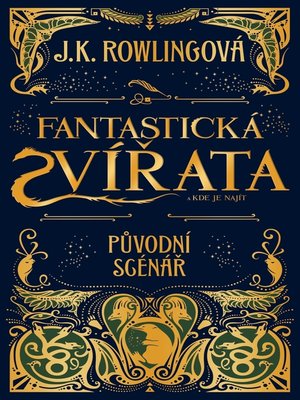 cover image of Fantastická zvířata a kde je najít